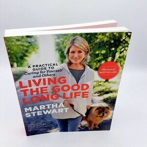 Living the Good Long Life Martha Stewart First Edition 2013 Softcover LIKE NEW